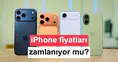Apple tutkunlarına kötü haber: iPhone fiyatlarına güncelleme mi geliyor