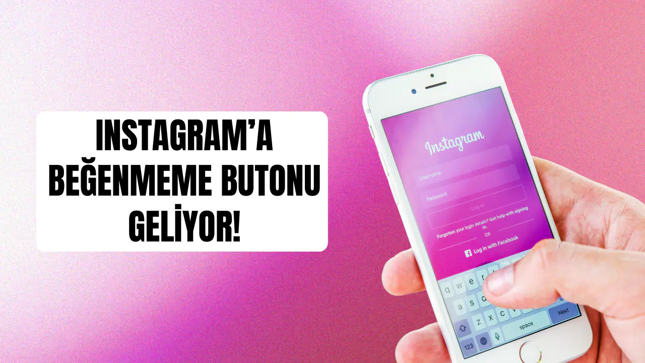 Instagram’a yeni özellik: Beğenmeme butonu geliyor