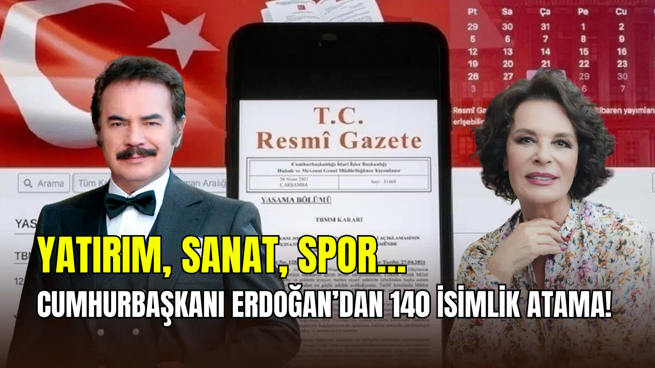 Cumhurbaşkanı Erdoğan’dan 140 isimlik atama: Orhan Gencebay ve Hülya Koçyiğit de listede