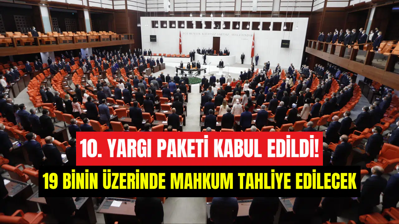 10. Yargı Paketi Meclis’ten geçti: 19 bin mahkum serbest kalıyor