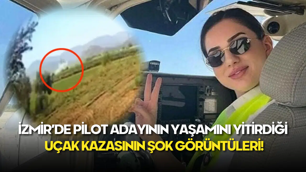 İzmir’de Pilot Adayı Berfu Hatipoğlu'nun Yaşamını Yitirdiği Uçak Kazasının Şok Görüntüleri!
