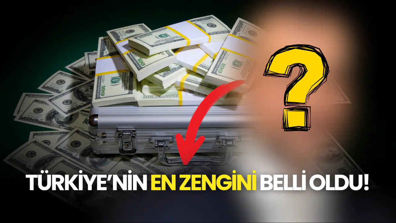 Milyarderler Listesi Açıklandı! Türkiye’nin Zirvesindeki İsim Yine Aynı!