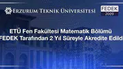 Erzurum Teknik Üniversitesi Matematik Bölümü kalite onayını aldı