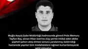 Muğla’da KADES ihbarına giden polis memuru saldırı sonucu şehit düştü