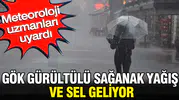 Hafta sonu planı olanlar dikkat: Sel ve fırtına alarmı verildi