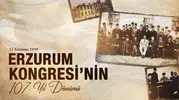 Erzurum Kongresi'nin 107. yılına özel hatırlatma