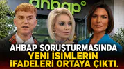 Ahbap soruşturmasında flaş gelişme: Ünlü isimlerden savcılıkta çarpıcı açıklamalar