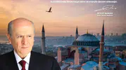 Bahçeli Ayasofya mesajıyla iç ve dış cepheye seslendi