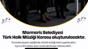 Marmaris'te yeni koro kuruluyor, seçmeler Eylül'de