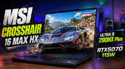 MSI Crosshair 16 Max HX oyunlarda sınırları yeniden çiziyor