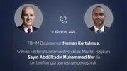 Kurtulmuş ve Somalili mevkidaşı Nur terörle mücadeleyi konuştu