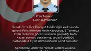 Şırnak'tan gelen acı haber: Görev başında yaralanan polis memuru hayatını kaybetti