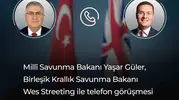 Ankara ve Londra hattında kritik savunma trafiği: Bakan Güler'den önemli temas