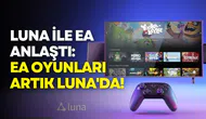 Amazon Luna ile EA anlaştı: EA oyunları artık Luna'da!