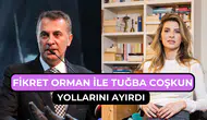 Beşiktaş eski Başkanı Fikret Orman ile Tuğba Coşkun ayrıldı