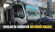 Avcılar’da Feci Metrobüs Kazası: 10 Yaralı, Seferler Durdu!