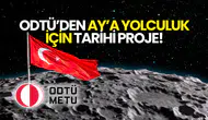 ODTÜ, Çin ile Ay’a Yolculuk İçin Tarihi İmzayı Attı!