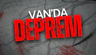 Van'da Peş Peşe İki Deprem!