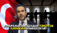 Avrupa Karanlığa Gömüldü: Türkiye'de Genel Elektrik Kesintisi Riski Var mı?
