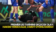 İngiltere Premier Lig’de Şok Olay: Vardy Hakemin Düdüğünü Çaldı!