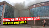 Kocaeli’nde fen lisesinde yangın çıktı: Öğrenciler tahliye edildi