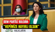 Pervin Buldan’dan açıklama geldi: ‘’Mihenk taşları dönecek’’
