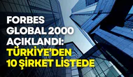 Forbes Global 2000 açıklandı: JPMorgan zirvede, Türkiye'den 10 şirket listede