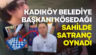 Kadıköy'de satranç kazandı: Başkan Kösedağı, Moda Sahili'nde satranç oynadı