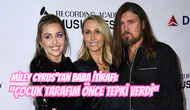 Miley Cyrus’tan Babası Billy Ray’in Yeni İlişkisine Dair Açıklama: “Çocuk Yanım Önce Tepki Verdi”