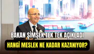 Bakan Şimşek gelir beyanlarını açıkladı: Doktor 61 bin, kuaför 3 bin TL beyan ediyor