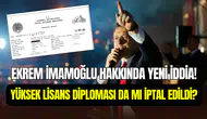 Ekrem İmamoğlu hakkında yeni iddia: Yüksek lisans diploması iptal mi edildi?