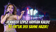 Jennifer Lopez’den İstanbul için rekor hazırlık: 72 metrelik dev sahneye çıkacak