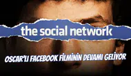 Oscar’lı Facebook Filminin Devamı Geliyor: The Social Network 2!