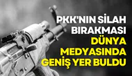 PKK'nın Silah Bırakması Dünya Medyasında Geniş Yer Buldu