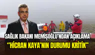 Sağlık Bakanı Memişoğlu’ndan üzücü haber: ‘’Hicran Kaya’nın durumu ciddi’’