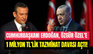 Cumhurbaşkanı Erdoğan’dan Özgür Özel’e 1 milyon TL’lik tazminat davası