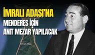 İmralı’ya anıt mezar yapılacak