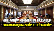 Milli Dayanışma, Kardeşlik ve Demokrasi Komisyonu toplandı