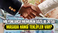Milyonlarca memur için karar anı: Hükümet son zam teklifini açıklıyor