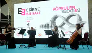 Edirne tarihi mekanlarını sanatın köprülerine açtı