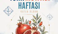 Türk Mutfağı Haftası bu yıl miras temasıyla kutlanıyor