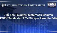 Erzurum Teknik Üniversitesi Matematik Bölümü kalite onayını aldı