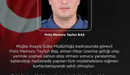 Muğla’da görevli polis memuru ihbar yerine gittiğinde şehit düştü