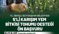 Denizli’de hayvancıya 5’li karışım tohum desteği dönemi başladı