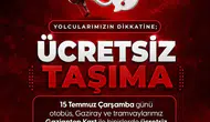 Gaziantep'te 15 Temmuz günü toplu taşıma ücretsiz olacak
