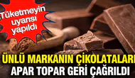 Çikolata tutkunlarına kritik uyarı: Dolabınızı hemen kontrol edin
