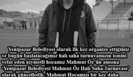 Yenipazar’da vefa dolu turnuva Mahmut Öz’ün ismi yaşatılacak