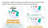 Sağlık raporlarında kağıt devri kapandı