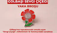 15 Temmuz için özel tasarım sevgi çiçeği rozeti hazırlandı