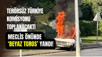 TBMM önünde ‘Beyaz Toros’ yandı: 1 kişi gözaltında